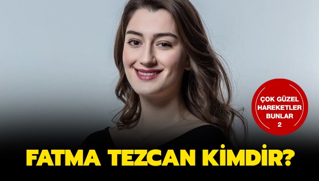 Fatma Tezcan Çok Güzel Hareketler 2 2019-2020 kadrosunda