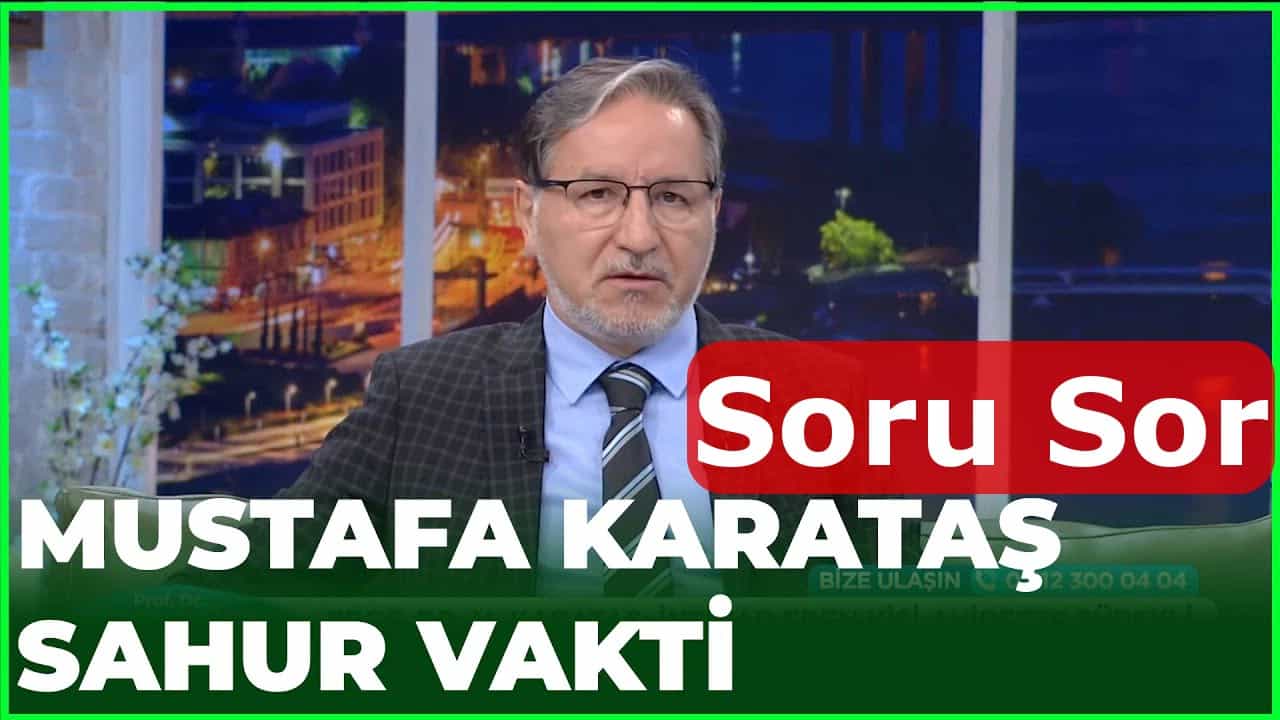 Mustafa Karataş hoca iftar sahur soru sor