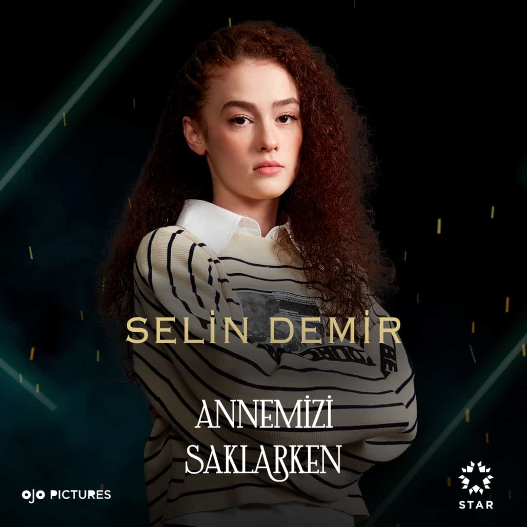 annemizi saklarken selin kim