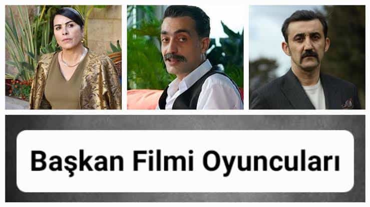 Başkan Filmi Oyuncuları