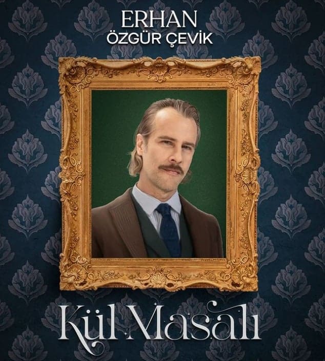 kül masalı dizisi erhan özgür çevik