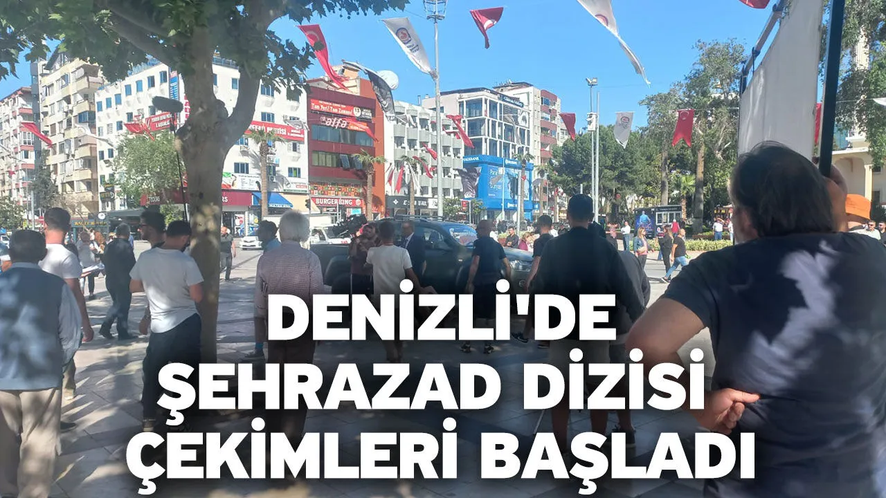 Şehrazad Dizisi Denizlide Nerede çekiliyor