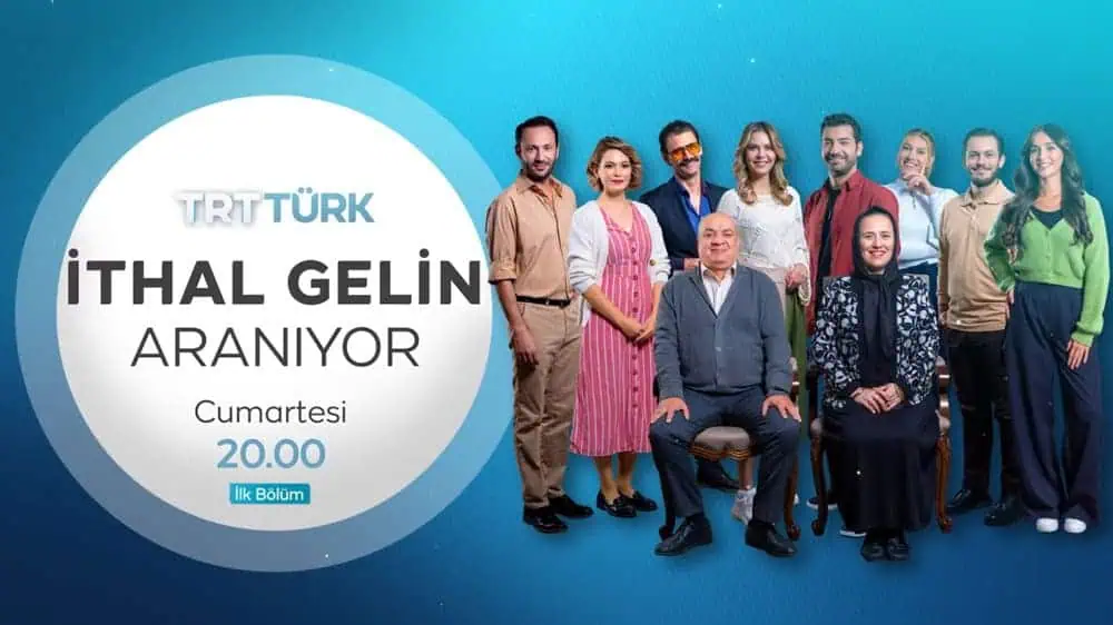 TRT Türk İthal Gelin Aranıyor Dizisi yorumları nasıl buldunuz