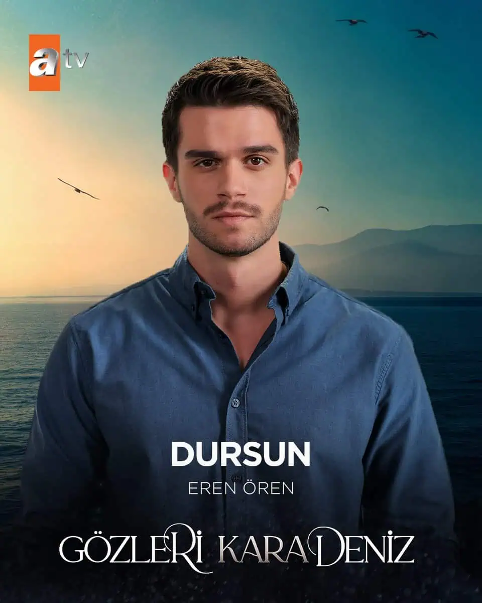 Gözleri Karadeniz dizisi Dursun Kimdir Eren Ören