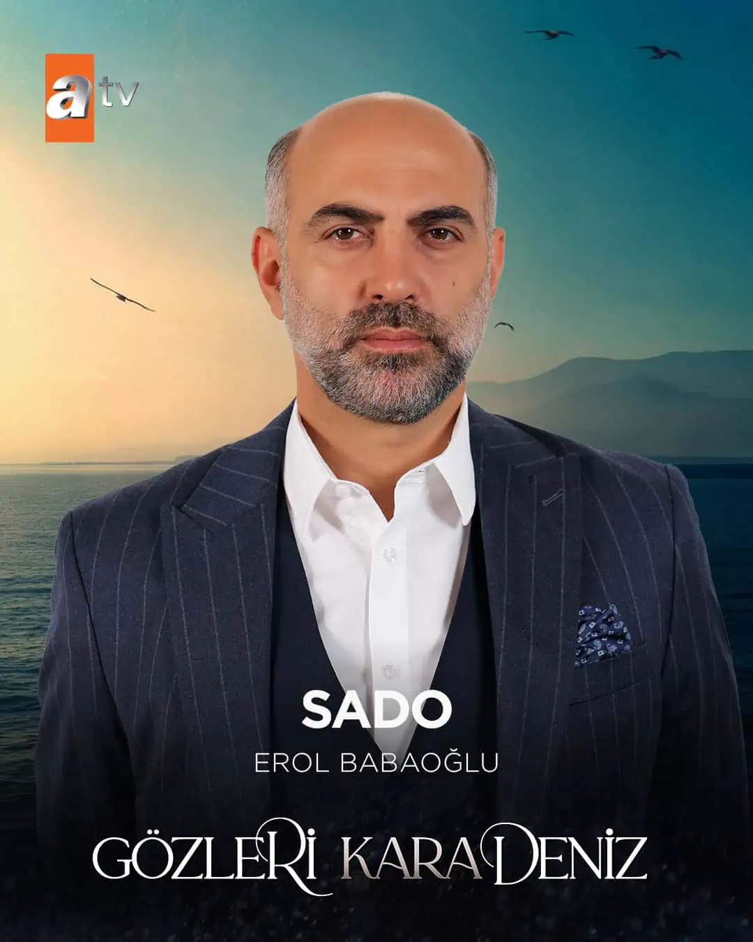 Gözleri Karadeniz dizisi Sado kimdir Erol Babaoğlu