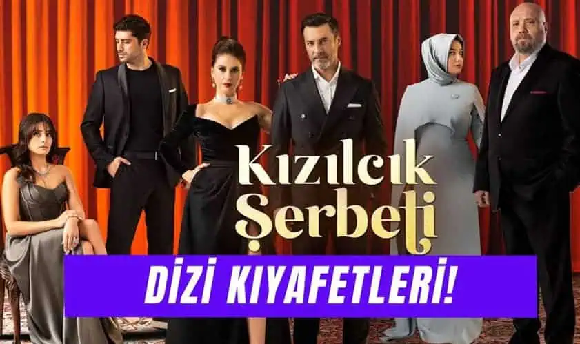 Kızılcık Şerbeti Dizi Kıyafetleri Oyuncuların Giydiği Elbiseler
