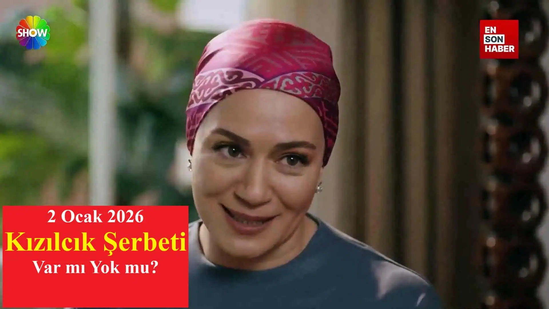 2 Ocak 2026 Kızılcık Şerbeti Var Mı Yok Mu Yılbaşı Sonrası?