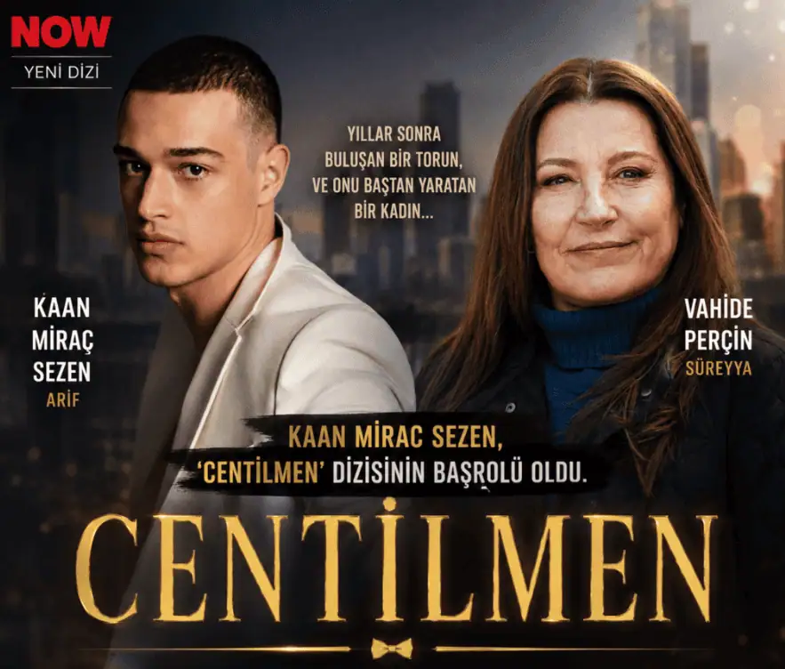 Centilmen Dizisinin Oyuncu Kadrosu?