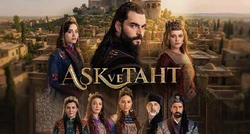 Aşk Ve Taht Dizisi Ne Zaman Yayınlanacak?